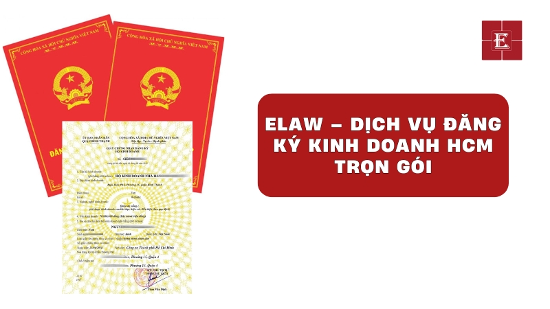 ELAW Hỗ trợ tư vấn, soạn hồ sơ, nộp và theo dõi kết quả đăng ký doanh nghiệp nhanh chóng và chính xác