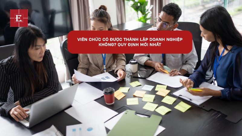 Quy định về quyền thành lập và quản lý doanh nghiệp của viên chức theo Luật Doanh nghiệp 2025