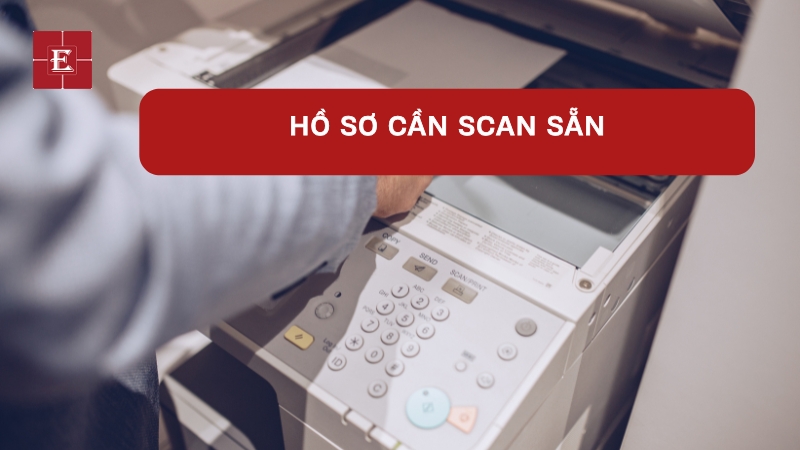 hồ sơ cần scan sẵn rõ ràng, ảnh không bị mờ